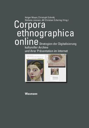 Corpora ethnographica online von Janssen,  Stefanie, Meyer,  Holger, Schering,  Alf-Christian, Schmitt,  Christoph