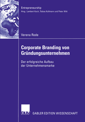 Corporate Branding von Gründungsunternehmen von Rode,  Verena