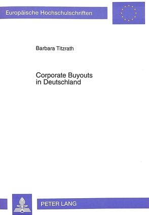 Corporate Buyouts in Deutschland von Titzrath,  Barbara