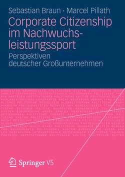 Corporate Citizenship im Nachwuchsleistungssport von Braun,  Sebastian, Pillath,  Marcel