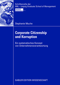 Corporate Citizenship und Korruption von Muche,  Stephanie, Suchanek,  Prof. Dr. Andreas
