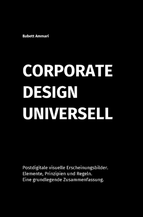 Corporate Design Universell von Ammari,  Babett