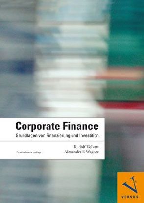Corporate Finance von Volkart,  Rudolf, Wagner,  Alexander F
