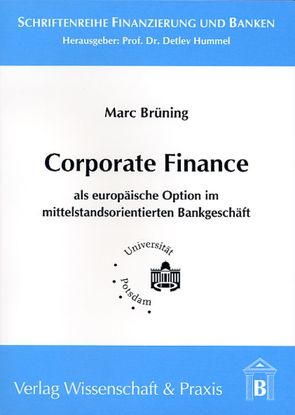Corporate Finance als europäische Option im mittelstandsorientierten Bankgeschäft. von Brüning,  Marc