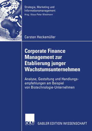 Corporate Finance Management zur Etablierung junger Wachstumsunternehmen von Heckemüller,  Carsten