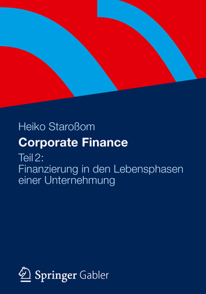 Corporate Finance Teil 2 von Staroßom,  Heiko