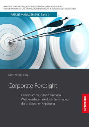 Corporate Foresight von Prof. Dr. Dr. h.c. Wehrlin,  Ulrich