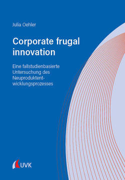 Corporate frugal innovation von Oehler,  Julia