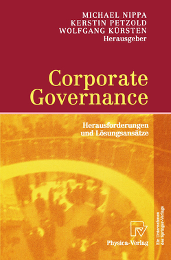 Corporate Governance von Kürsten,  Wolfgang, Nippa,  Michael, Petzold,  Kerstin