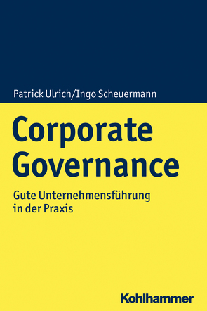 Corporate Governance von Scheuermann,  Ingo, Ulrich,  Patrick