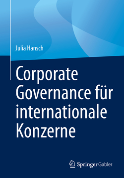 Corporate Governance für internationale Konzerne von Hansch,  Julia