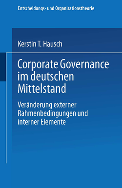 Corporate Governance im deutschen Mittelstand von Hausch,  Kerstin T.
