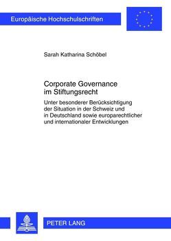 Corporate Governance im Stiftungsrecht von Schöbel,  Sarah Katharina