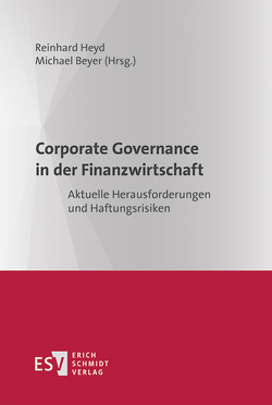 Corporate Governance in der Finanzwirtschaft von Beyer,  MIchael, D'Arcy,  Anne, Frey,  Lisa, Gabius,  Katja, Gackstatter,  Thomas, Heyd,  Reinhard, Hildebrand,  Diana, Markovic,  Peter, Marx,  Stefan, Möller,  Klaus, Möller,  Manuela, Pforte,  Henry, Reek,  Sebastian, Reinhardt,  Frank, Steinhübel,  Volker, Tanski,  Joachim S., Wenig,  Philipp, Wulfert,  Ingmar E., Zorn,  Daniel