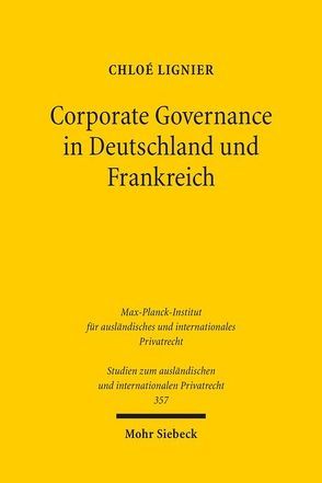 Corporate Governance in Deutschland und Frankreich von Lignier,  Chloé