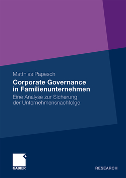 Corporate Governance in Familienunternehmen von Papesch,  Matthias