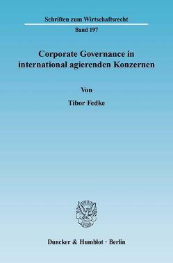 Corporate Governance in international agierenden Konzernen. von Fedke,  Tibor