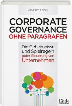 Corporate Governance ohne Paragrafen von Reichl,  Manfred