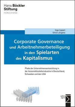 Corporate Governance und Arbeitnehmerbeteiligung in den Spielarten des Kapitalismus von Jürgens,  Ulrich, Lippert,  Inge