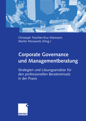 Corporate Governance und Managementberatung von Morawetz,  Martin, Treichler,  Christoph, Wiemann,  Eva