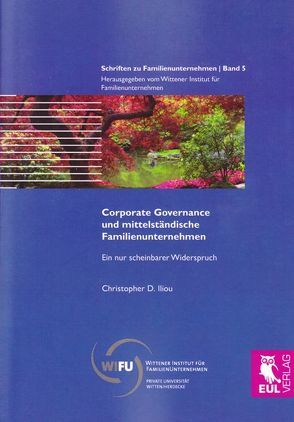 Corporate Governance und mittelständische Familienunternehmen von Iliou,  Christopher D
