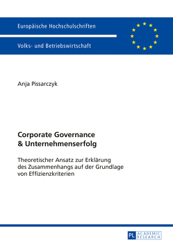 Corporate Governance und Unternehmenserfolg von Pissarczyk,  Anja