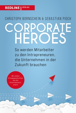 Corporate Heroes von Bornschein,  Christoph, Pioch,  Sebastian