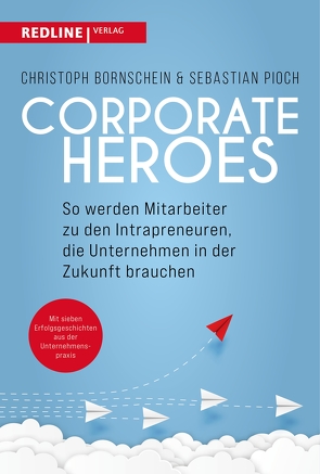 Corporate Heroes von Bornschein,  Christoph, Pioch,  Sebastian