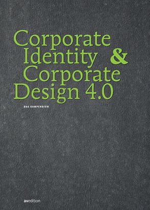 Corporate Identity & Corporate Design 4.0 von Beyrow,  Matthias, Dr. Kiedaisch,  Petra, Klett,  Bettina