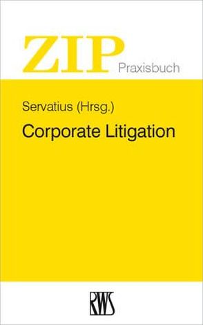Corporate Litigation von Servatius,  Wolfgang