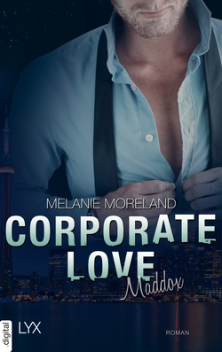 Corporate Love – Maddox von Link,  Michaela, Moreland,  Melanie