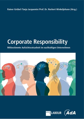 Corporate Responsibility von Gröbel,  Rainer, Jacquemin,  Tanja, Winkeljohann,  Norbert