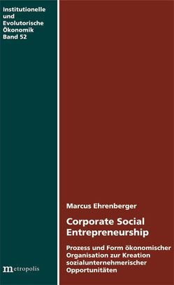 Corporate Social Entrepreneurship von Ehrenberger,  Marcus