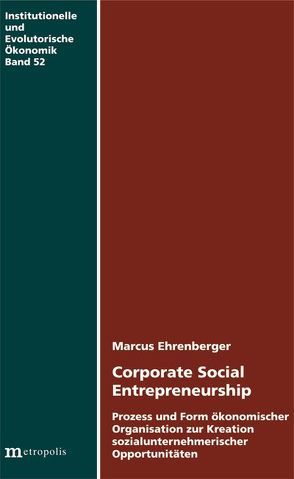 Corporate Social Entrepreneurship von Ehrenberger,  Marcus