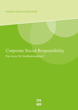 Corporate Social Responsibility von Reinhold,  Stephan Johannes