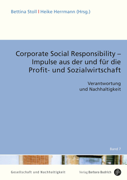 Corporate Social Responsibility – Impulse aus der und für die Profit- und Sozialwirtschaft von Herrmann,  Heike, Kern,  Karl-Hans, Riegler,  Maria, Rusche,  Thomas, Schleer,  Christoph, Scholz,  Markus, Stoll,  Bettina