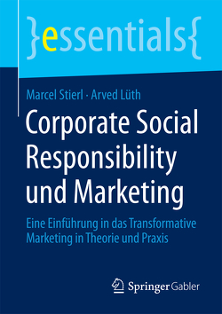 Corporate Social Responsibility und Marketing von Lüth,  Arved, Stierl,  Marcel