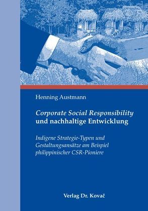 Corporate Social Responsibility und nachhaltige Entwicklung von Austmann,  Henning