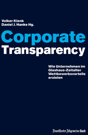 Corporate Transparency von Hanke,  Daniel J, Klenk,  Volker