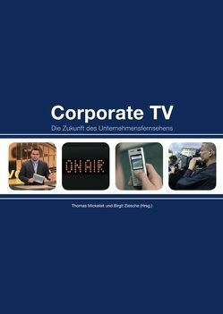 Corporate TV von Mickeleit,  Thomas
