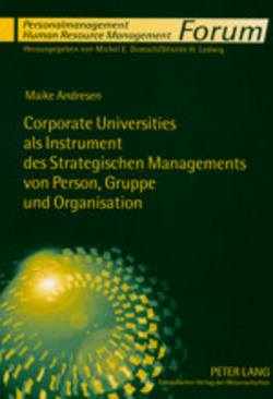 Corporate Universities als Instrument des Strategischen Managements von Person, Gruppe und Organisation von Andresen,  Maike