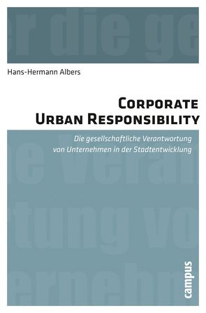 Corporate Urban Responsibility von Albers,  Hans-Hermann