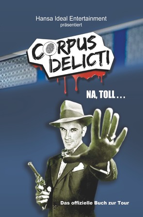 Corps Delicti – Na toll… von Lucas,  Andrew-Anthony