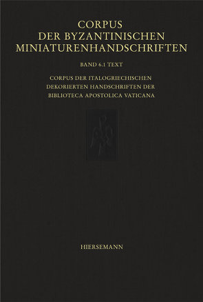 Corpus der byzantinischen Miniaturenhandschriften von Hutter,  Irmgard