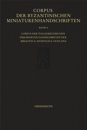 Corpus der byzantinischen Miniaturenhandschriften von Hutter,  Irmgard