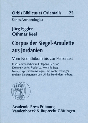 Corpus der Siegel-Amulette aus Jordanien von Eggler,  Jürg, Keel,  Othmar, Zurkinden-Kolberg,  Ulrike