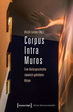 Corpus Intra Muros von Leitner,  Ulrich