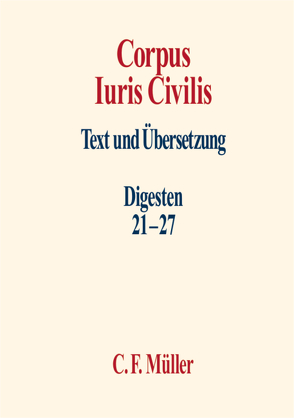 Corpus Iuris Civilis IV von Behrends,  Okko, Knütel,  Rolf, Kupisch,  Berthold, Seiler,  Hans Hermann