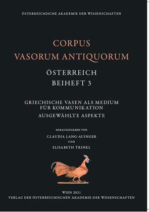 Corpus Vasorum Antiquorum, Österreich, Beiheft 3 von Lang-Auinger,  Claudia, Trinkl,  Elisabeth
