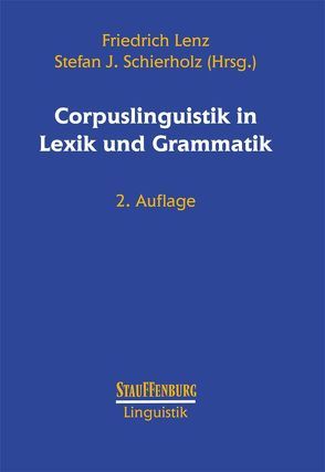 Corpuslinguistik in Lexik und Grammatik von Lenz,  Friedrich, Schierholz,  Stefan J.